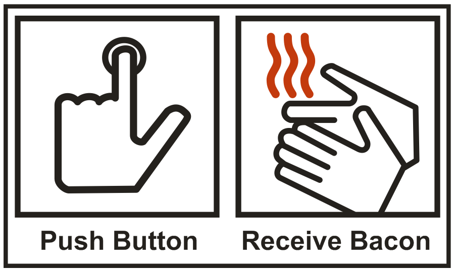 Push-button-receive-bacon